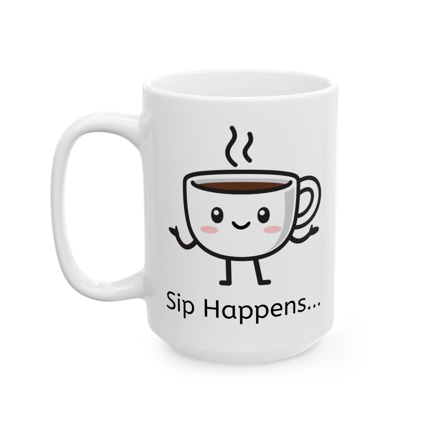 Sip Happens, funny coffee mug, hilarious ceramic coffee mug, coffee lover gift idea, silly coffee mug, cute mug gift, Christmas gift