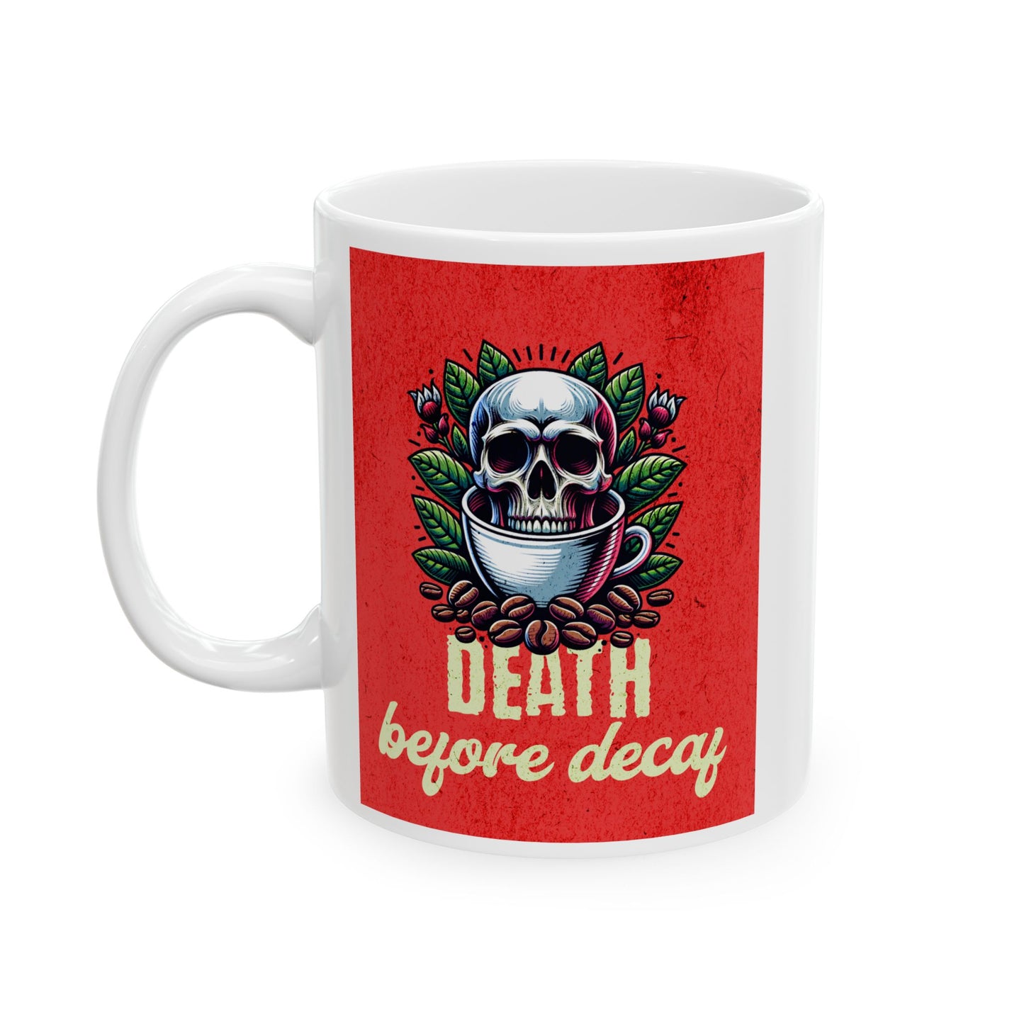 Death Before Decaf, funny coffee mug, hilarious ceramic coffee mug, coffee lover gift idea, silly coffee mug, cute mug gift, Christmas gift