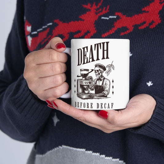 Death Before Decaf, funny coffee mug, hilarious ceramic coffee mug, coffee lover gift idea, silly coffee mug, cute mug gift, Christmas gift